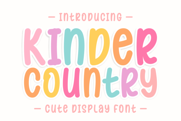 Kinder Country: A Whimsical Typeface for Joyful Branding