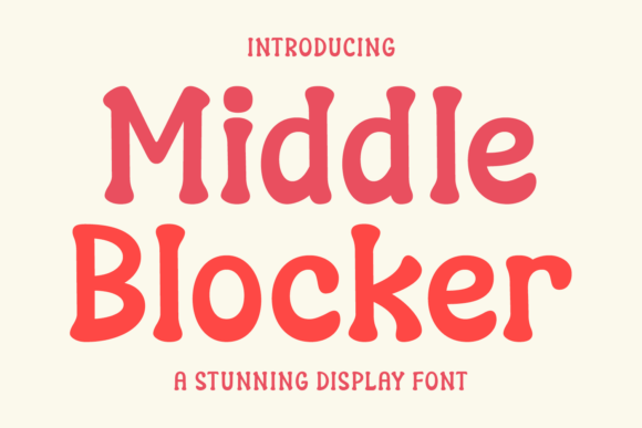 Middle Blocker: A Typeface That Commands Attention with Friendly Confidence
