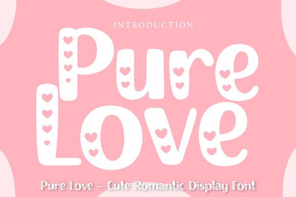 Pure Love: The Whimsical Font for Heartfelt Designs