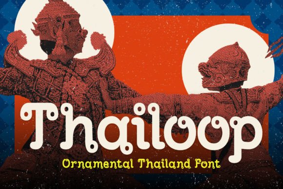 Thailoop: The Font That Captures Thailand's Vibrant Spirit